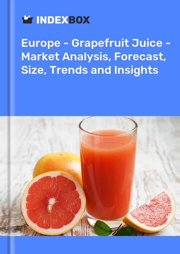 Report Europe - Grapefruit Juice - Market Analysis, Forecast, Size, Trends and Insights for 499$