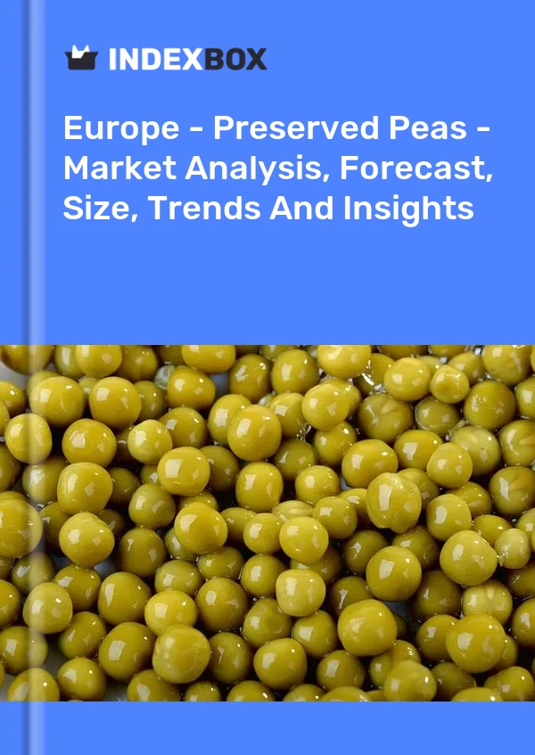 Report Europe - Preserved Peas - Market Analysis, Forecast, Size, Trends and Insights for 499$