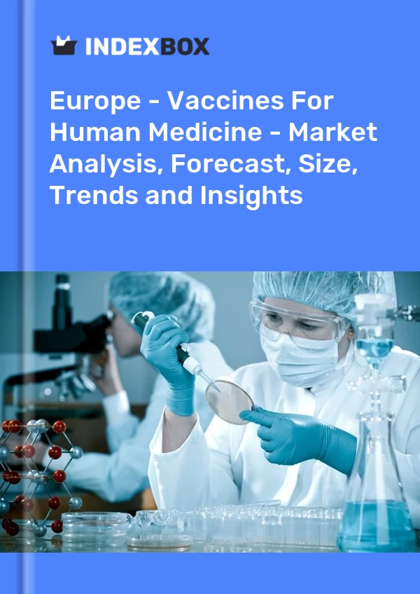 Report Europe - Vaccines for Human Medicine - Market Analysis, Forecast, Size, Trends and Insights for 499$