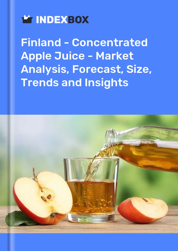 Bildiri Finlandiya - Konsantre Elma Suyu - Pazar Analizi, Tahmin, Boyut, Eğilimler ve Öngörüler for 499$