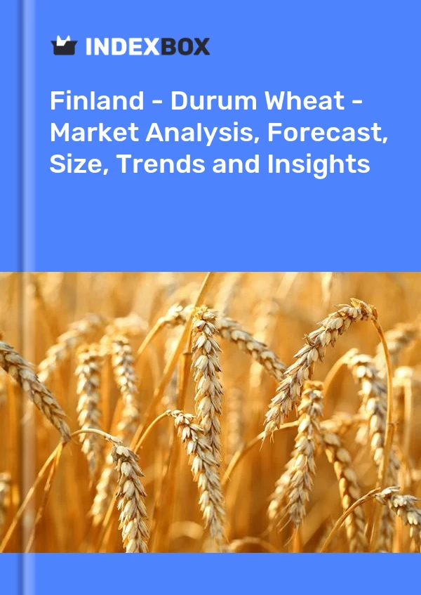 Report Finland - Durum Wheat - Market Analysis, Forecast, Size, Trends and Insights for 499$