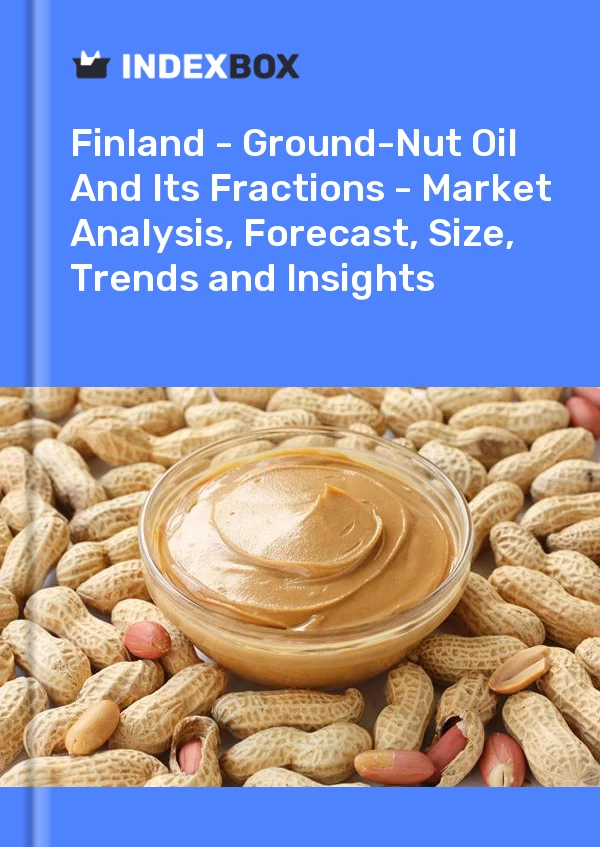 Report Finland - Ground-Nut Oil and Its Fractions - Market Analysis, Forecast, Size, Trends and Insights for 499$