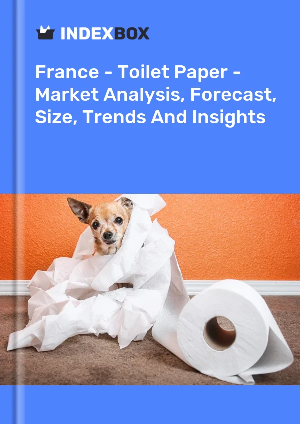 Fransa - Tuvalet Kağıdı - Pazar Analizi, Tahmin, Boyut, Eğilimler ve Öngörüler