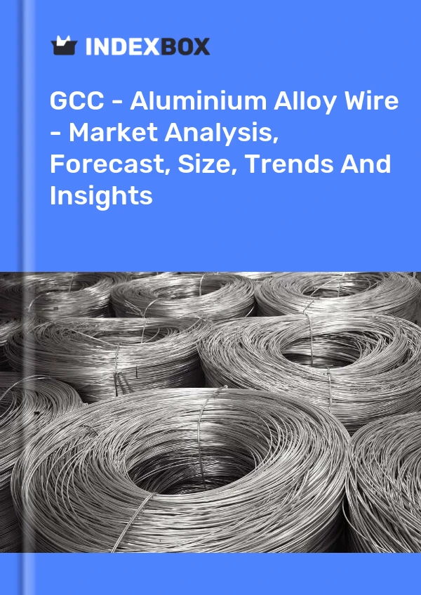 Report GCC - Aluminium Alloy Wire - Market Analysis, Forecast, Size, Trends and Insights for 499$