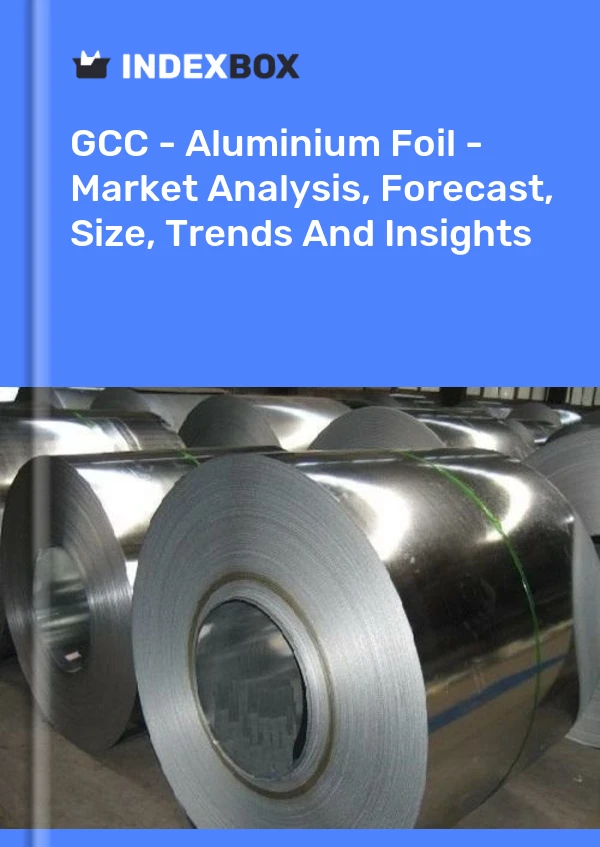 Report GCC - Aluminium Foil - Market Analysis, Forecast, Size, Trends and Insights for 499$