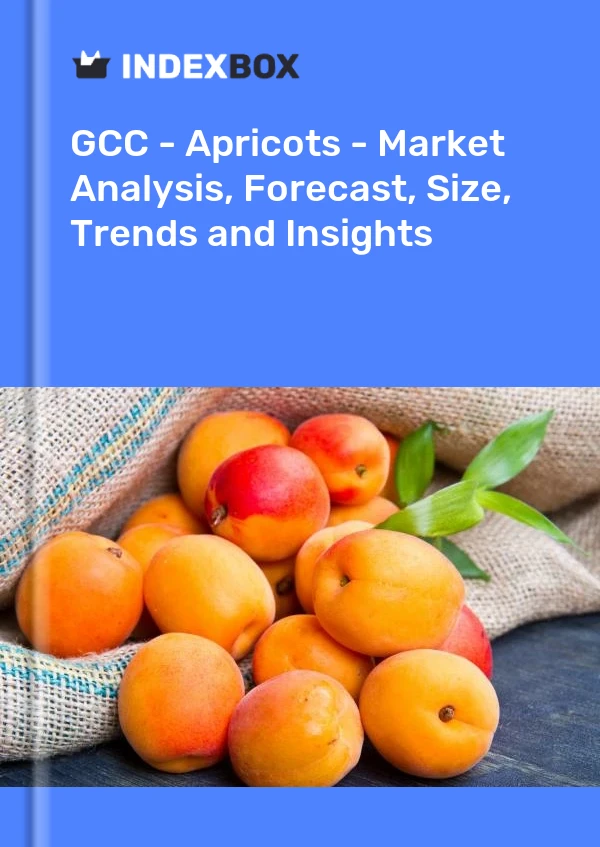 Report GCC - Apricots - Market Analysis, Forecast, Size, Trends and Insights for 499$