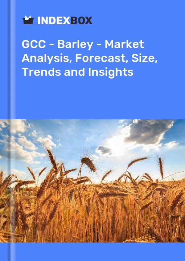 Report GCC - Barley - Market Analysis, Forecast, Size, Trends and Insights for 499$