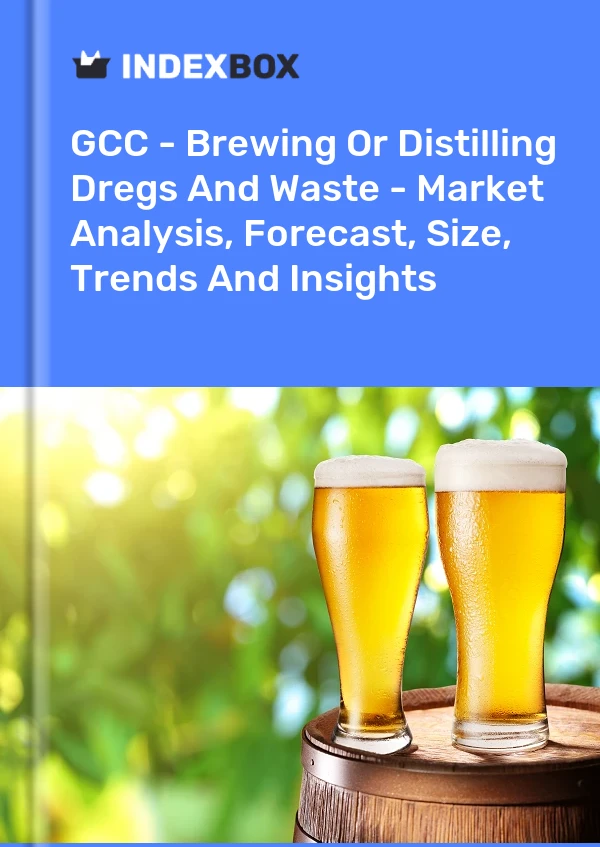 Report GCC - Brewing or Distilling Dregs and Waste - Market Analysis, Forecast, Size, Trends and Insights for 499$