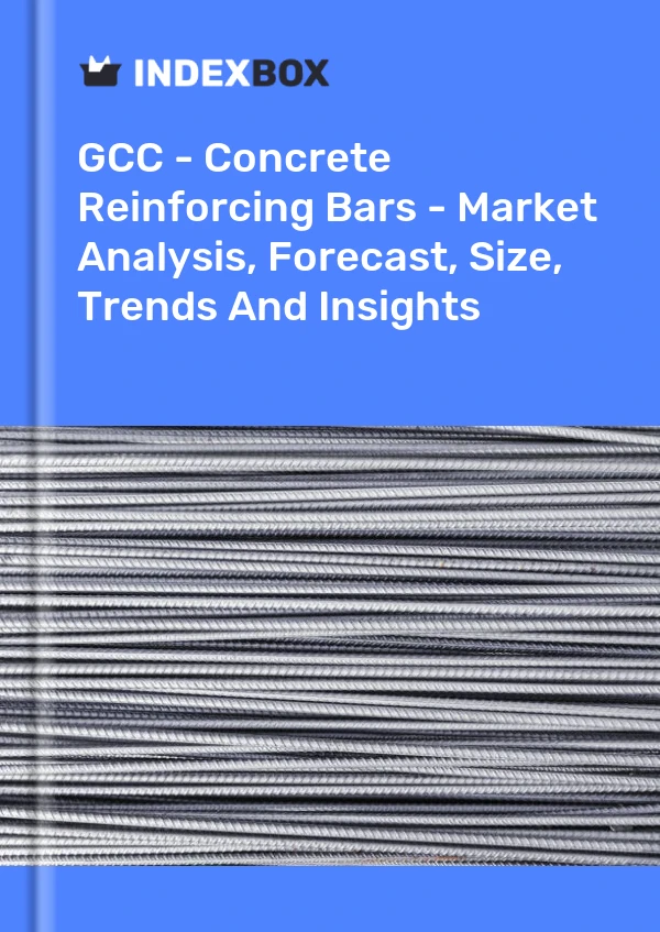 Report GCC - Concrete Reinforcing Bars - Market Analysis, Forecast, Size, Trends and Insights for 499$