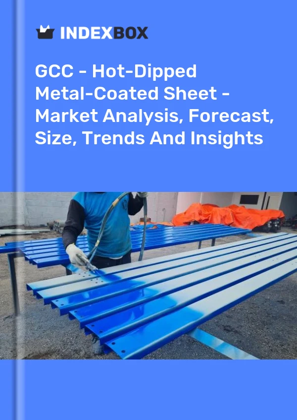 Report GCC - Hot-Dipped Metal-Coated Sheet - Market Analysis, Forecast, Size, Trends and Insights for 499$