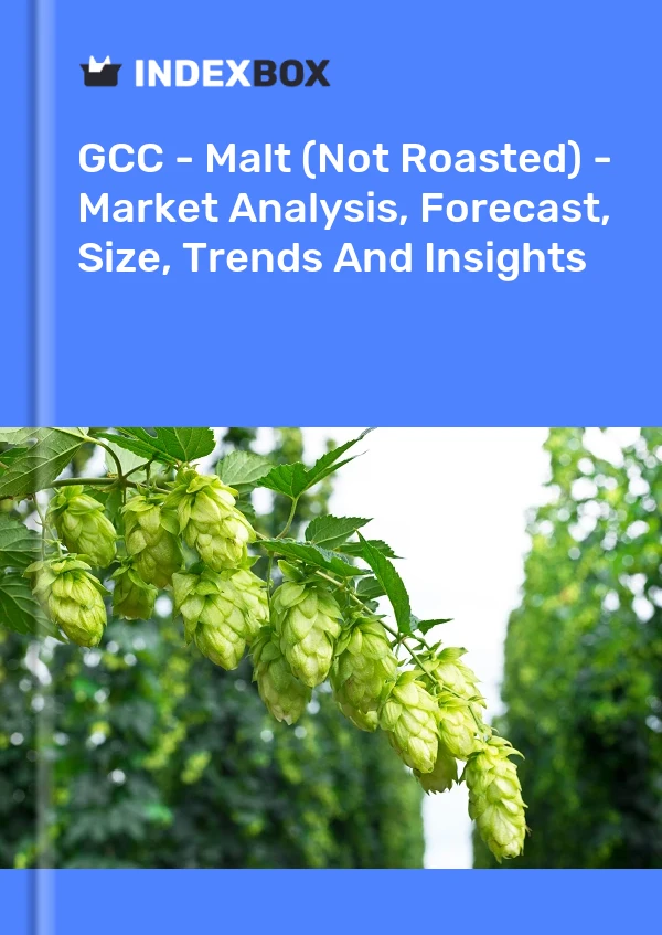 Report GCC - Malt (Not Roasted) - Market Analysis, Forecast, Size, Trends and Insights for 499$