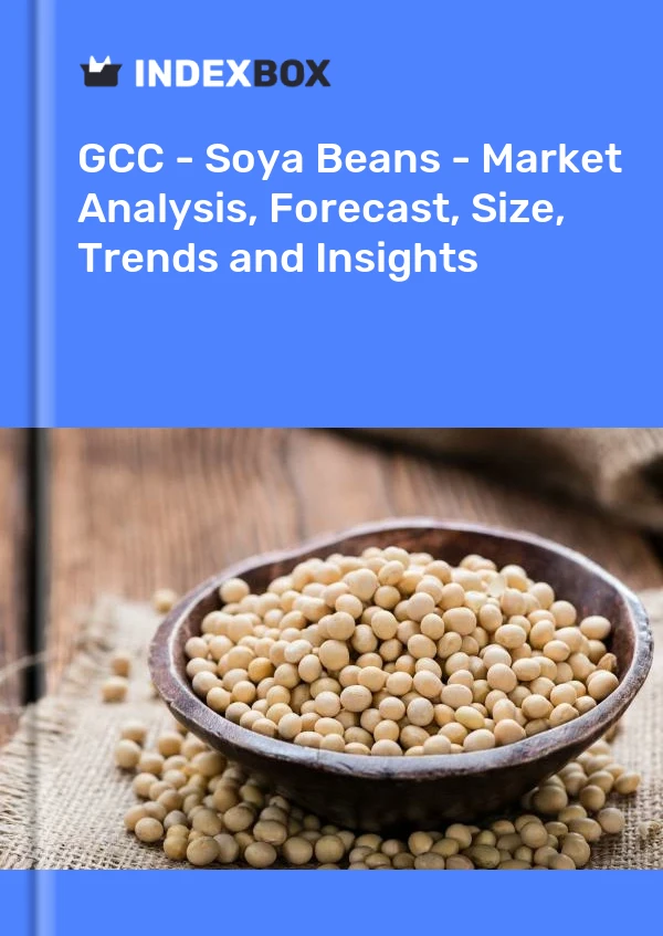 Report GCC - Soya Beans - Market Analysis, Forecast, Size, Trends and Insights for 499$
