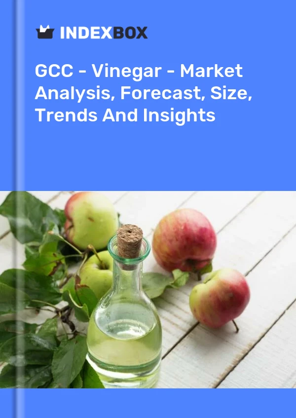 Report GCC - Vinegar - Market Analysis, Forecast, Size, Trends and Insights for 499$