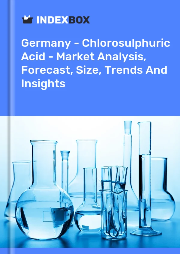 Bildiri Almanya - Klorosülfürik Asit - Pazar Analizi, Tahmin, Boyut, Eğilimler ve Öngörüler for 499$