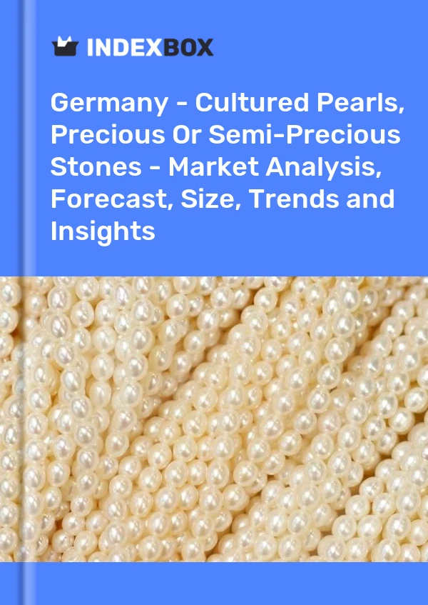 Report Germany - Cultured Pearls, Precious or Semi-Precious Stones - Market Analysis, Forecast, Size, Trends and Insights for 499$