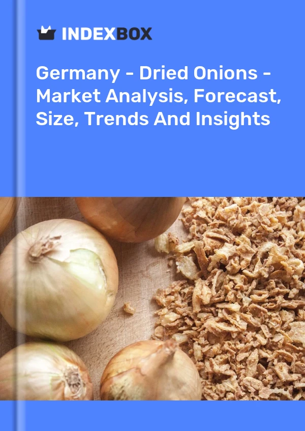 Report Germany - Dried Onions - Market Analysis, Forecast, Size, Trends and Insights for 499$