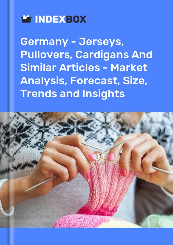 Report Germany - Jerseys, Pullovers, Cardigans and Similar Articles - Market Analysis, Forecast, Size, Trends and Insights for 499$