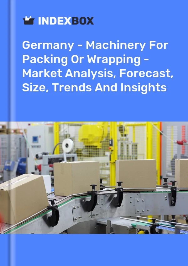 Almanya - Paketleme veya Sarma Makineleri - Pazar Analizi, Tahmini, Boyut, Eğilimler ve Öngörüler