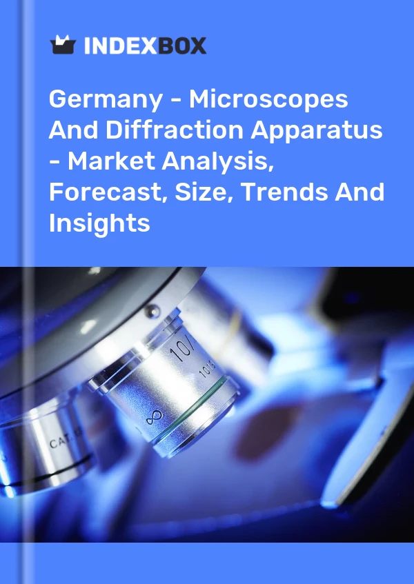 Almanya - Mikroskoplar ve Kırınım Aparatı - Pazar Analizi, Tahmin, Boyut, Eğilimler ve Öngörüler