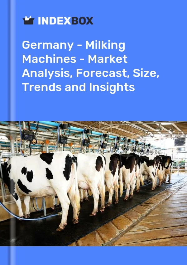 Almanya - Süt Sağma Makineleri - Pazar Analizi, Tahmin, Boyut, Eğilimler ve Öngörüler