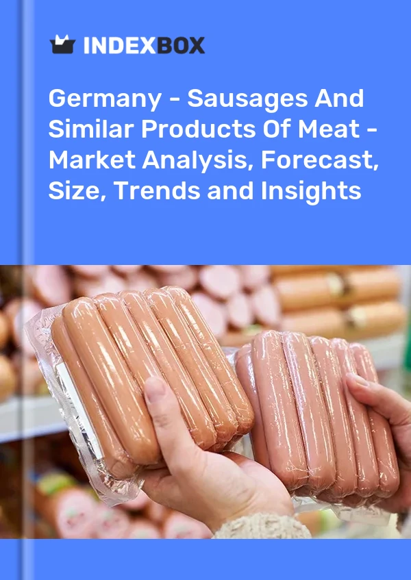 Almanya - Sosisler ve Benzeri Et Ürünleri - Pazar Analizi, Tahmini, Boyut, Eğilimler ve Öngörüler