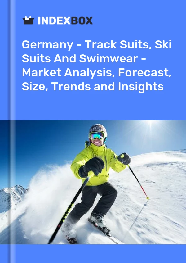 Almanya - Eşofmanlar, Kayak Takımları Ve Mayolar - Pazar Analizi, Tahmin, Beden, Trendler ve Görüşler