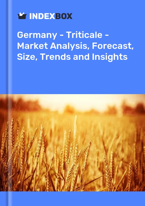 Almanya - Tritikale - Pazar Analizi, Tahmin, Boyut, Eğilimler ve Öngörüler
