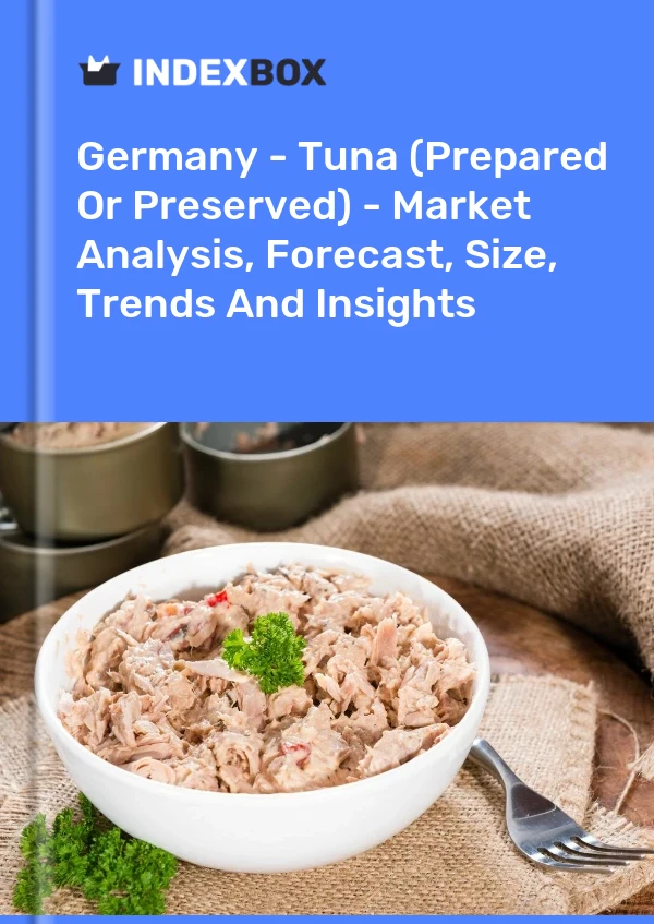 Report Germany - Tuna (Prepared or Preserved) - Market Analysis, Forecast, Size, Trends and Insights for 499$