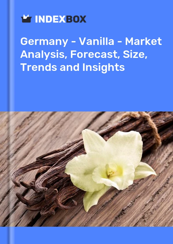 Germany - Vanilla - Market Analysis, Forecast, Size, Trends and Insights