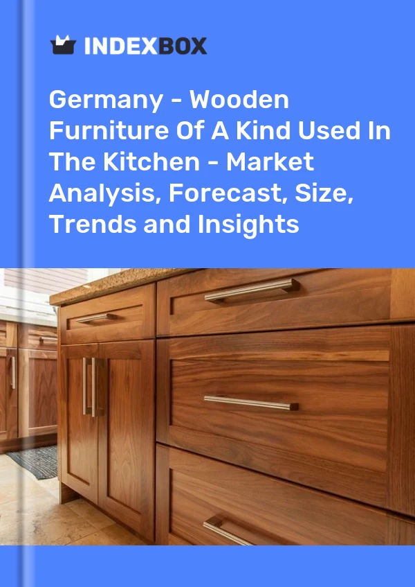Bildiri Almanya - Mutfakta Kullanılan Türden Ahşap Mobilyalar - Pazar Analizi, Tahmini, Boyut, Eğilimler ve Görüşler for 499$