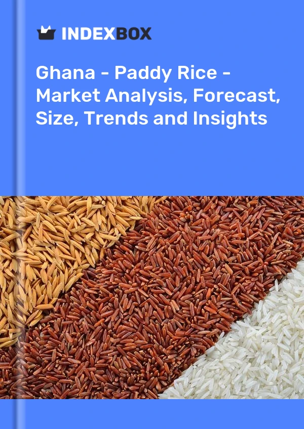 Bildiri Gana - Paddy Rice - Pazar Analizi, Tahmin, Boyut, Eğilimler ve Öngörüler for 499$