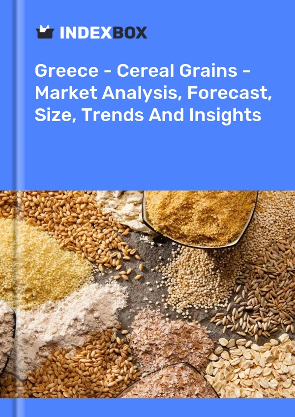 Bildiri Yunanistan - Tahıl Tahılları - Pazar Analizi, Tahmin, Boyut, Eğilimler ve Öngörüler for 499$