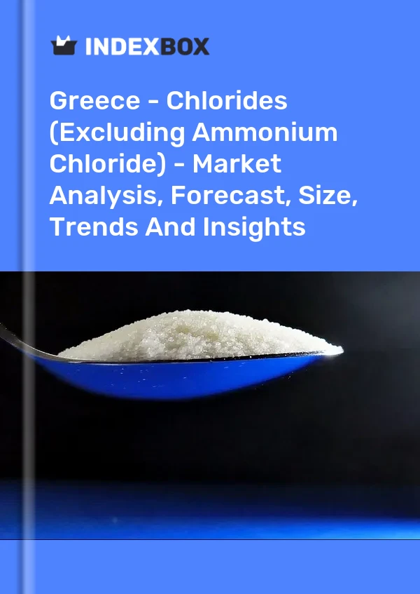 Greece - Chlorides (Excluding Ammonium Chloride) - Market Analysis, Forecast, Size, Trends And Insights