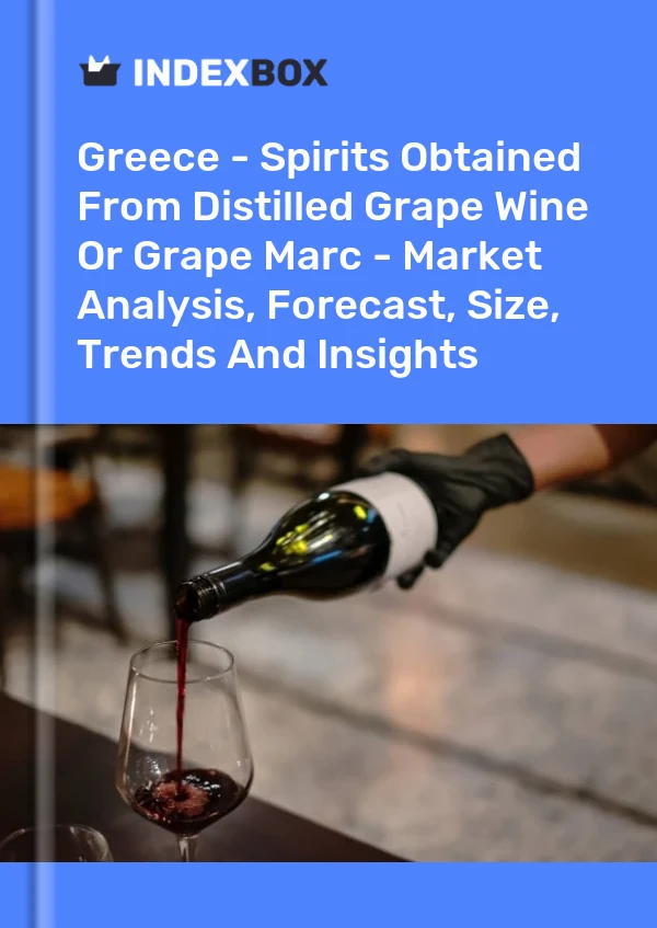 Bildiri Yunanistan - Damıtılmış Üzüm Şarabından veya Üzüm Marcından Elde Edilen Alkollü İçkiler - Pazar Analizi, Tahmin, Boyut, Eğilimler ve Görüşler for 499$