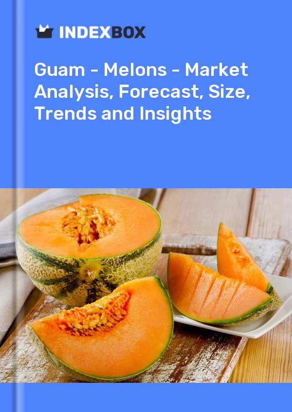 Report Guam - Melons - Market Analysis, Forecast, Size, Trends and Insights for 499$