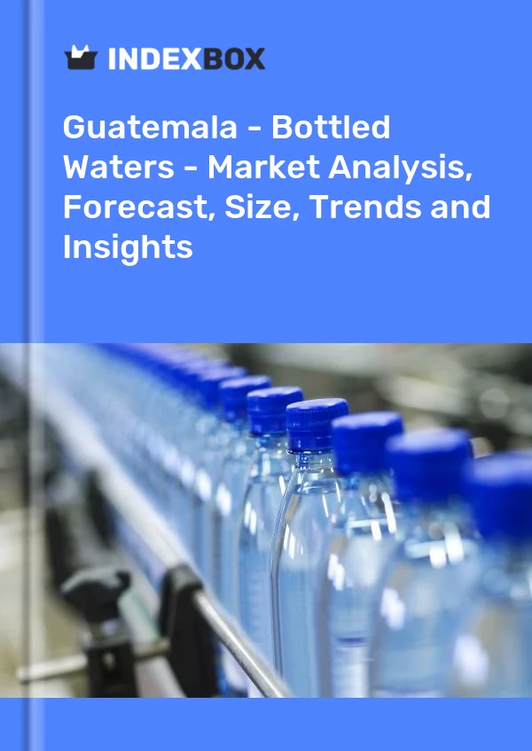 Report Guatemala - Bottled Waters - Market Analysis, Forecast, Size, Trends and Insights for 499$