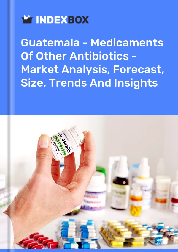 Report Guatemala - Medicaments of Other Antibiotics - Market Analysis, Forecast, Size, Trends and Insights for 499$