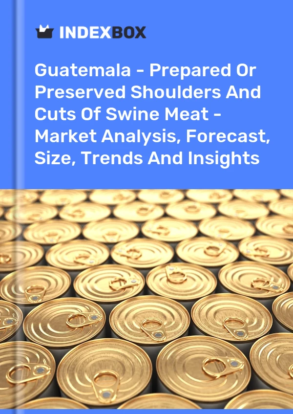 Report Guatemala - Prepared or Preserved Shoulders and Cuts of Swine Meat - Market Analysis, Forecast, Size, Trends and Insights for 499$