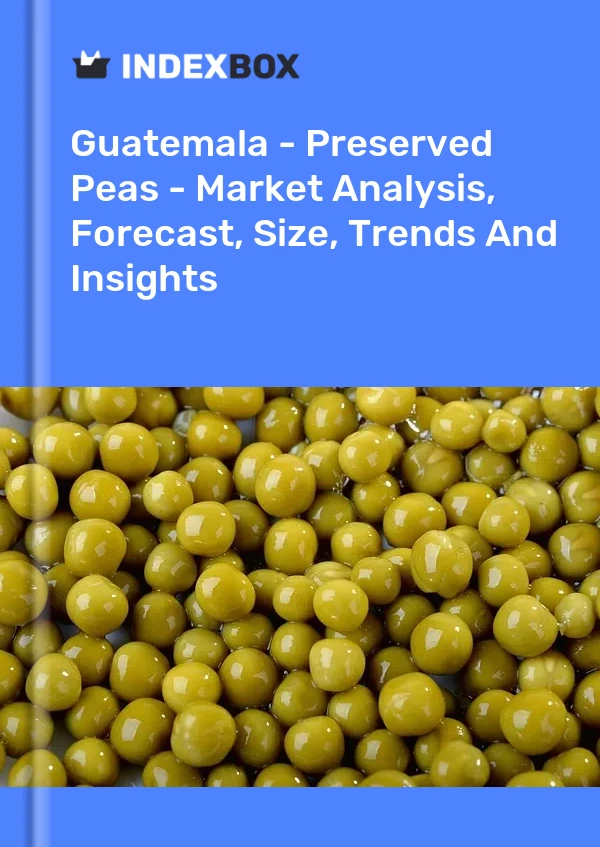 Report Guatemala - Preserved Peas - Market Analysis, Forecast, Size, Trends and Insights for 499$