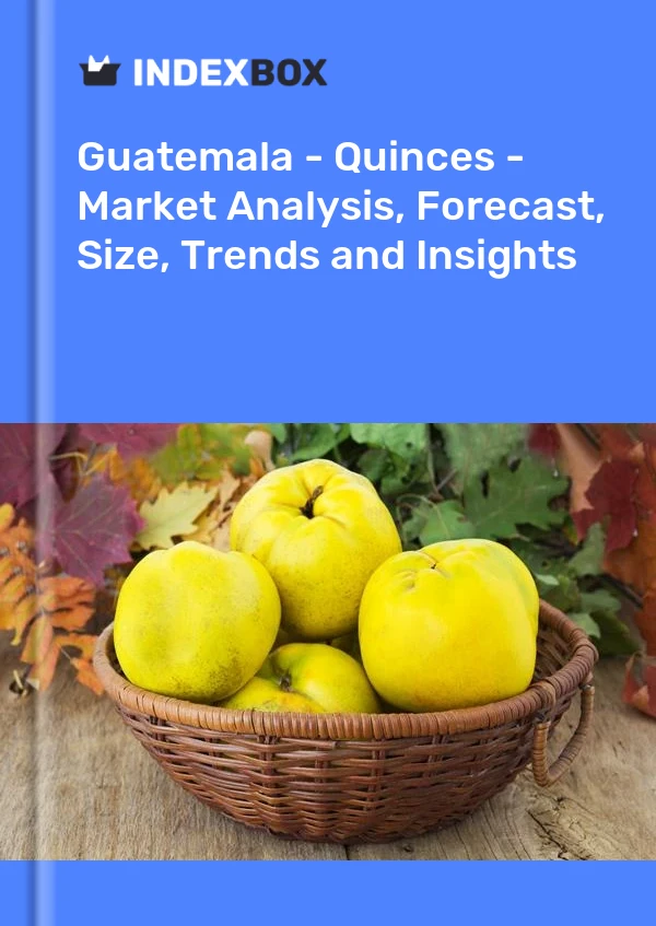 Guatemala - Quinces - Market Analysis, Forecast, Size, Trends and Insights