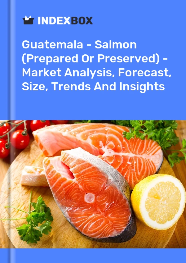 Report Guatemala - Salmon (Prepared or Preserved) - Market Analysis, Forecast, Size, Trends and Insights for 499$