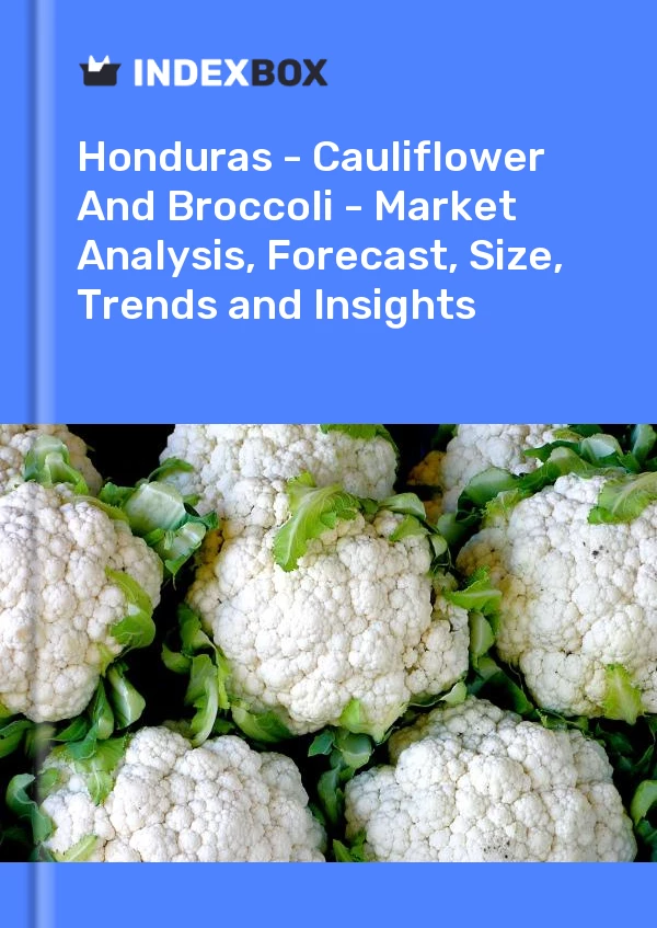 Report Honduras - Cauliflower and Broccoli - Market Analysis, Forecast, Size, Trends and Insights for 499$