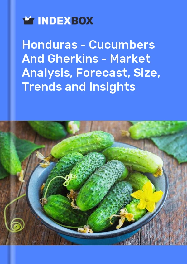 Report Honduras - Cucumbers and Gherkins - Market Analysis, Forecast, Size, Trends and Insights for 499$
