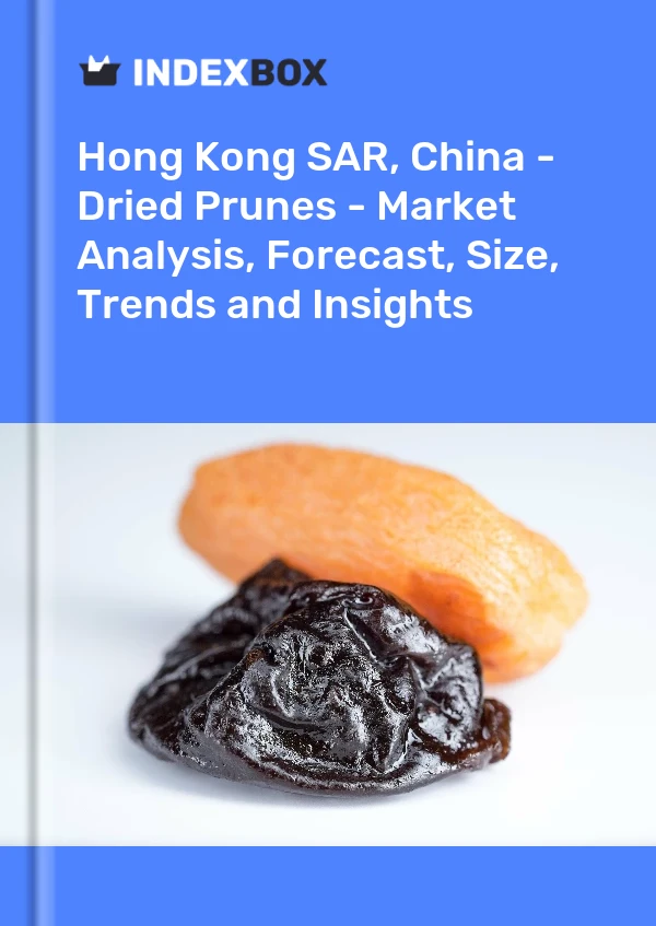 Report Hong Kong SAR, China - Dried Prunes - Market Analysis, Forecast, Size, Trends and Insights for 499$