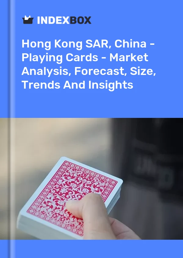 Hong Kong SAR, China - Playing Cards - Market Analysis, Forecast, Size, Trends And Insights