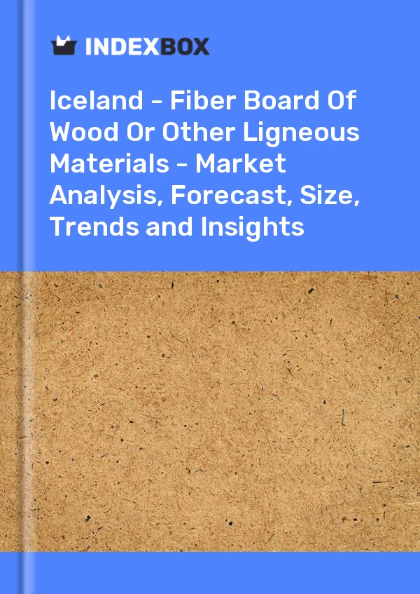 Report Iceland - Fiber Board of Wood or Other Ligneous Materials - Market Analysis, Forecast, Size, Trends and Insights for 499$