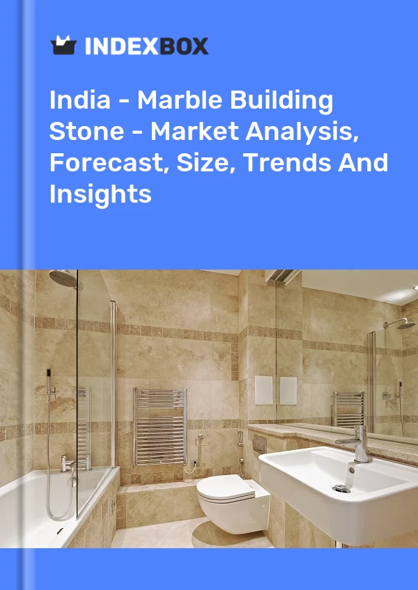 Report India - Marble Building Stone - Market Analysis, Forecast, Size, Trends and Insights for 499$