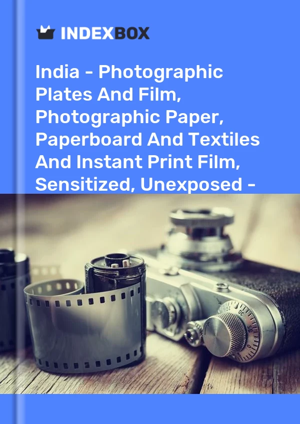 Hindistan - Fotoğraf Plakaları ve Filmi, Fotoğraf Kağıdı, Karton ve Tekstil Ürünleri ve Anında Baskı Filmi, Hassaslaştırılmış, Pozlanmamış - Pazar Analizi, Tahmin, Boyut, Eğilimler ve İçgörüler