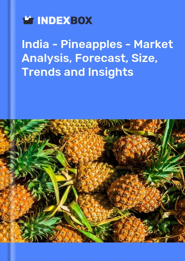 Bildiri Hindistan - Ananas - Pazar Analizi, Tahmin, Boyut, Eğilimler ve Öngörüler for 499$