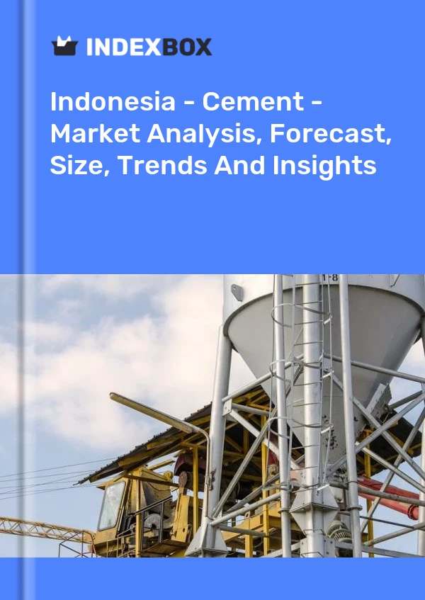 Bildiri Endonezya - Çimento - Pazar Analizi, Tahmin, Boyut, Eğilimler ve Öngörüler for 499$
